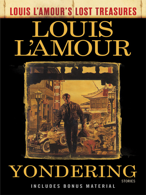 Title details for Yondering (Louis L'Amour's Lost Treasures) by Louis L'Amour - Wait list